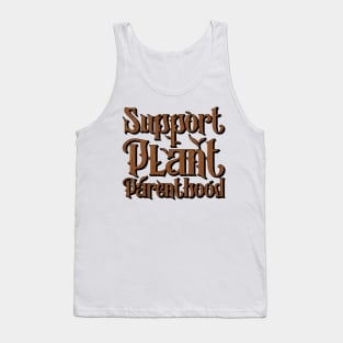 Support Plant Parenthood Tank Top